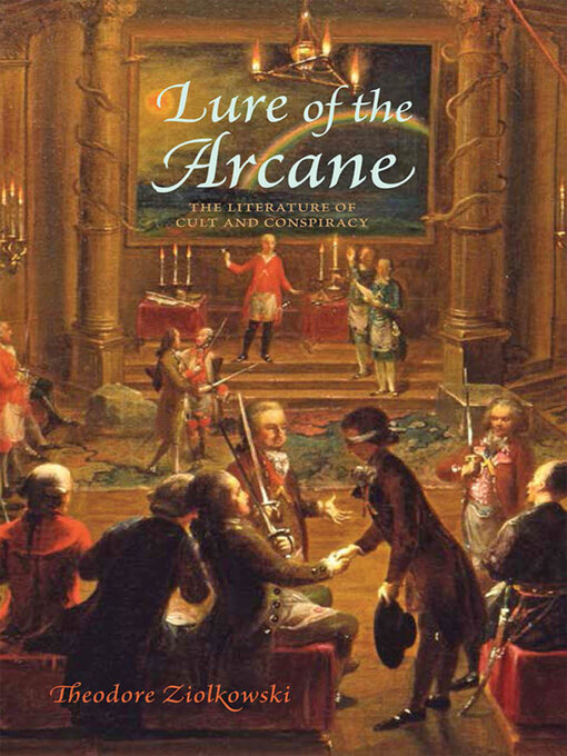Title details for Lure of the Arcane by Theodore Ziolkowski - Available